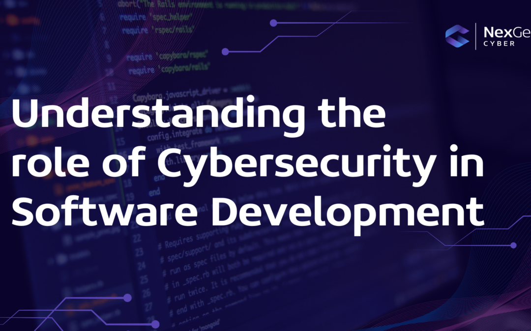 Understanding the Role of Cybersecurity in Software Development